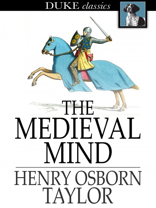 Title details for The Medieval Mind by Henry Osborn Taylor - Available